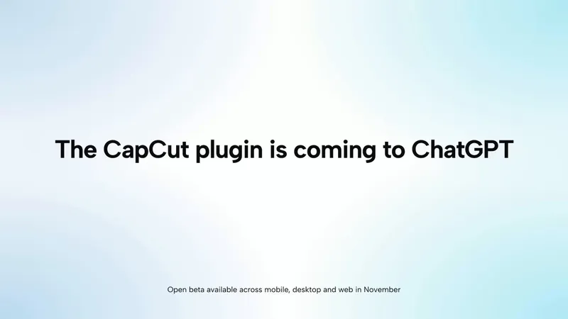 CapCut plugin for ChatGPT announcement video still
