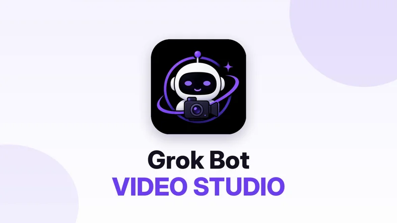 Grok Bot Video Studio title card with a robot holding a camera