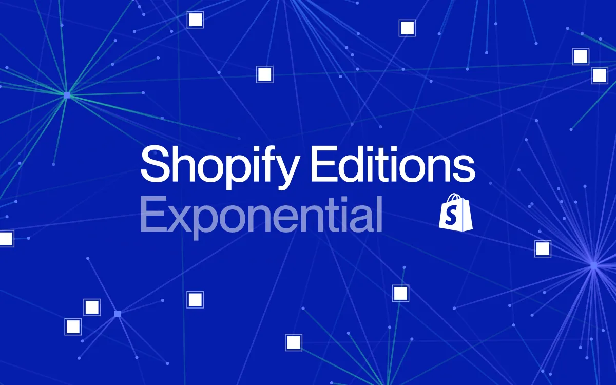 Shopify Editions Exponential banner from the official Shopify news page
