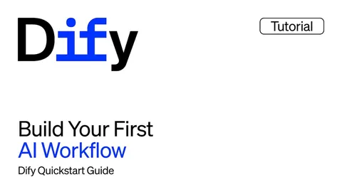 Source image for Dify's quickstart: build a chatbot with visual AI workflows: 29.6K views
